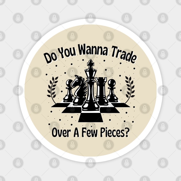 Chess Pieces Saying for Chess Player Magnet by Andrew Collins